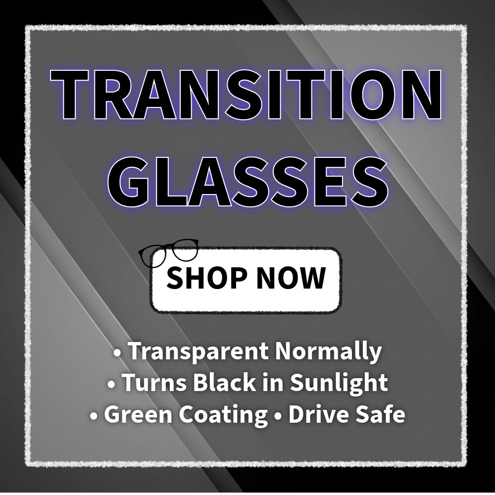 TRANSITION GLASSES